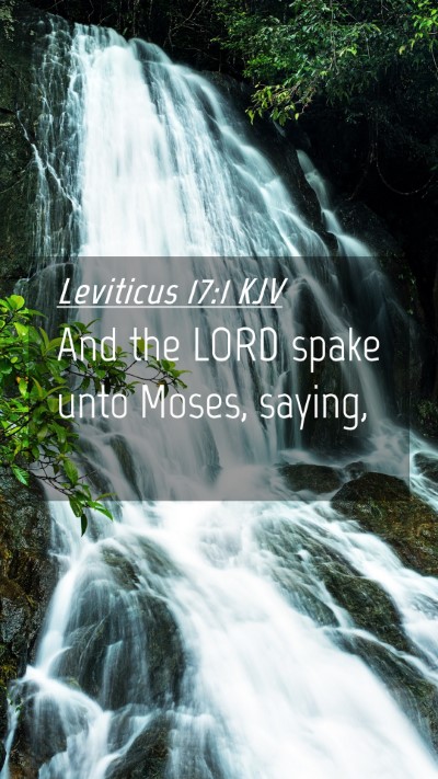 Picture 04 - Leviticus 17:1 KJV Mobile Phone Wallpaper - And the LORD spake unto Moses, - Mobile Bible Verse Wallpaper
