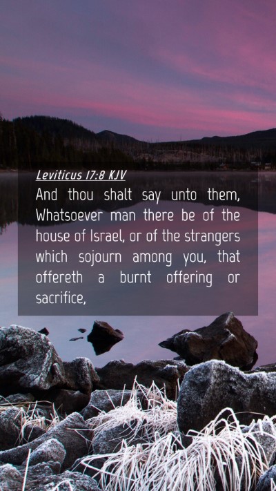 Picture 04 - Leviticus 17:8 KJV Mobile Phone Wallpaper - And thou shalt say unto them, Whatsoever man - Mobile Bible Verse Wallpaper