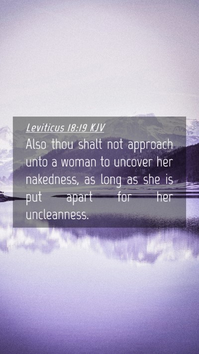 Picture 04 - Leviticus 18:19 KJV Mobile Phone Wallpaper - Also thou shalt not approach unto a woman to - Mobile Bible Verse Wallpaper