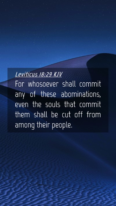 Picture 04 - Leviticus 18:29 KJV Mobile Phone Wallpaper - For whosoever shall commit any of these - Mobile Bible Verse Wallpaper
