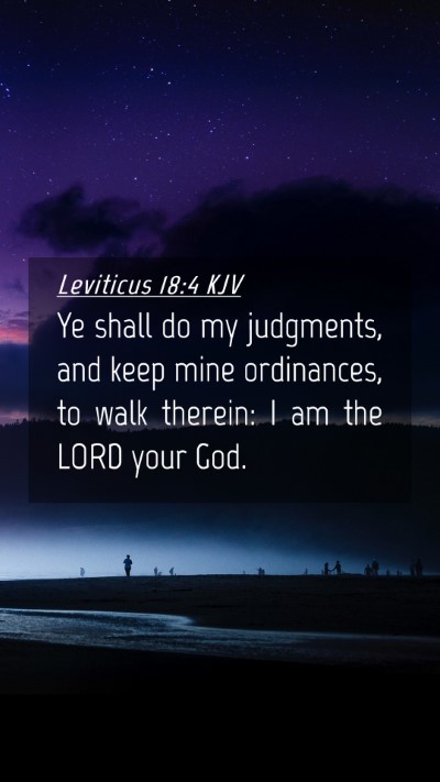 Picture 04 - Leviticus 18:4 KJV Mobile Phone Wallpaper - Ye shall do my judgments, and keep mine - Mobile Bible Verse Wallpaper