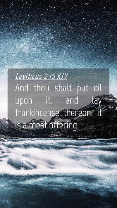 Picture 04 - Leviticus 2:15 KJV Mobile Phone Wallpaper - And thou shalt put oil upon it, and lay - Mobile Bible Verse Wallpaper