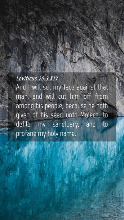 Picture 04 - Leviticus 20:3 KJV Mobile Phone Wallpaper - And I will set my face against that man, and will - Mobile Bible Verse Wallpaper