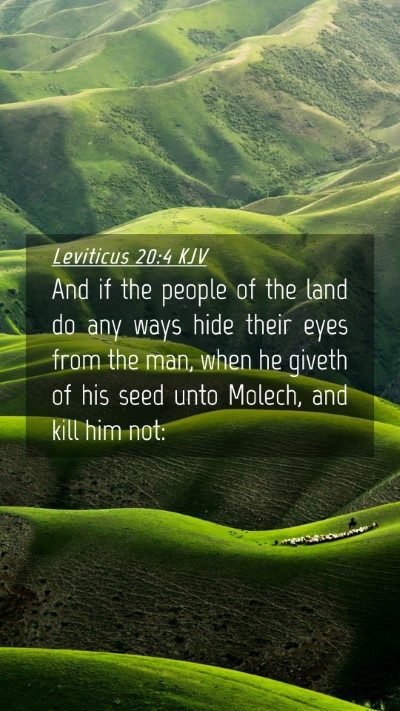 Picture 04 - Leviticus 20:4 KJV Mobile Phone Wallpaper - And if the people of the land do any ways hide - Mobile Bible Verse Wallpaper