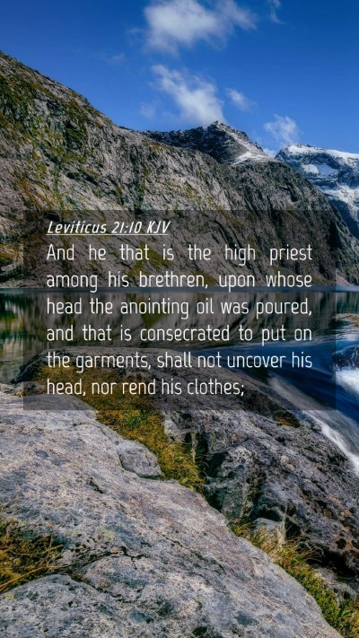 Picture 04 - Leviticus 21:10 KJV Mobile Phone Wallpaper - And he that is the high priest among his - Mobile Bible Verse Wallpaper