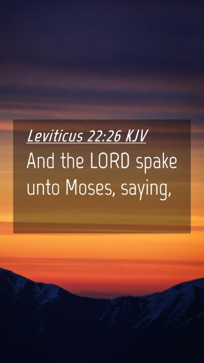 Picture 04 - Leviticus 22:26 KJV Mobile Phone Wallpaper - And the LORD spake unto Moses, - Mobile Bible Verse Wallpaper