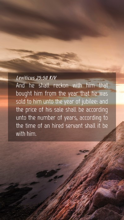 Picture 04 - Leviticus 25:50 KJV Mobile Phone Wallpaper - And he shall reckon with him that bought him from - Mobile Bible Verse Wallpaper