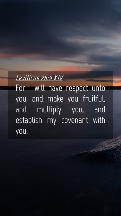 Picture 04 - Leviticus 26:9 KJV Mobile Phone Wallpaper - For I will have respect unto you, and make you - Mobile Bible Verse Wallpaper