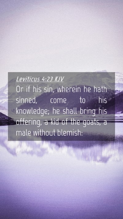 Picture 04 - Leviticus 4:23 KJV Mobile Phone Wallpaper - Or if his sin, wherein he hath sinned, come to - Mobile Bible Verse Wallpaper