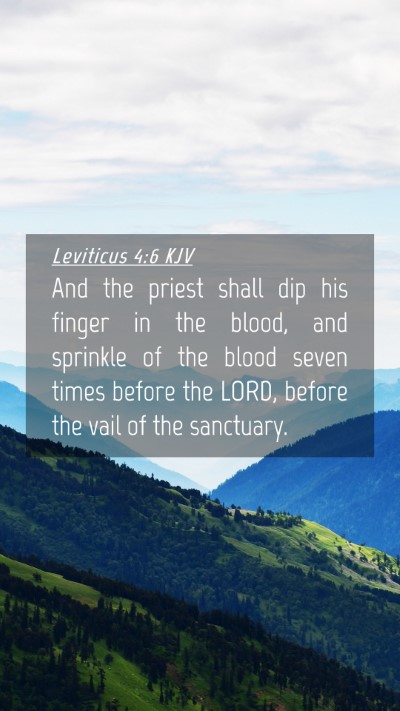 Picture 04 - Leviticus 4:6 KJV Mobile Phone Wallpaper - And the priest shall dip his finger in the blood, - Mobile Bible Verse Wallpaper