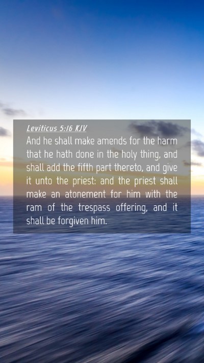 Picture 04 - Leviticus 5:16 KJV Mobile Phone Wallpaper - And he shall make amends for the harm that he - Mobile Bible Verse Wallpaper