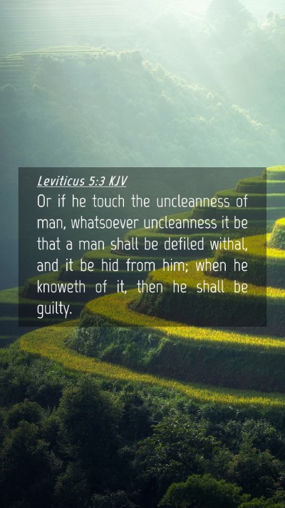 Picture 04 - Leviticus 5:3 KJV Mobile Phone Wallpaper - Or if he touch the uncleanness of man, whatsoever - Mobile Bible Verse Wallpaper