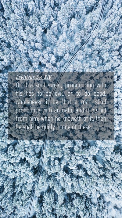 Picture 04 - Leviticus 5:4 KJV Mobile Phone Wallpaper - Or if a soul swear, pronouncing with his lips to - Mobile Bible Verse Wallpaper