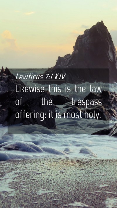 Picture 04 - Leviticus 7:1 KJV Mobile Phone Wallpaper - Likewise this is the law of the trespass - Mobile Bible Verse Wallpaper