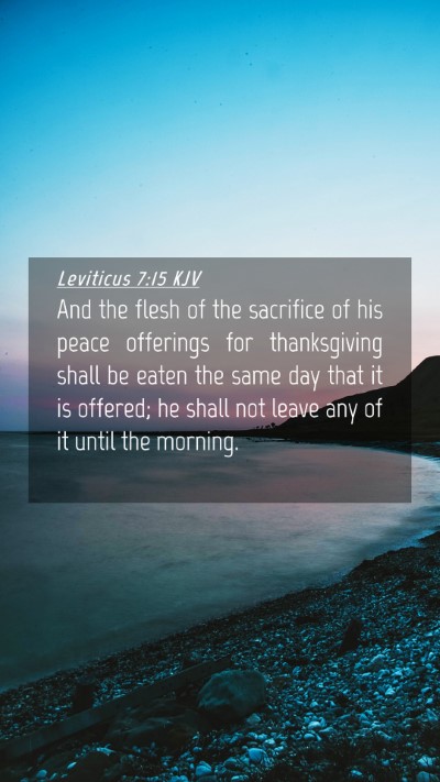 Picture 04 - Leviticus 7:15 KJV Mobile Phone Wallpaper - And the flesh of the sacrifice of his peace - Mobile Bible Verse Wallpaper