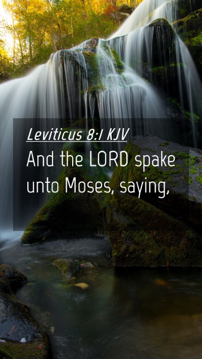 Picture 04 - Leviticus 8:1 KJV Mobile Phone Wallpaper - And the LORD spake unto Moses, - Mobile Bible Verse Wallpaper