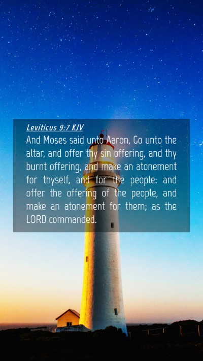 Picture 04 - Leviticus 9:7 KJV Mobile Phone Wallpaper - And Moses said unto Aaron, Go unto the altar, and - Mobile Bible Verse Wallpaper