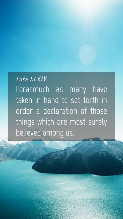 Picture 04 - Luke 1:1 KJV Mobile Phone Wallpaper - Forasmuch as many have taken in hand to set forth - Mobile Bible Verse Wallpaper