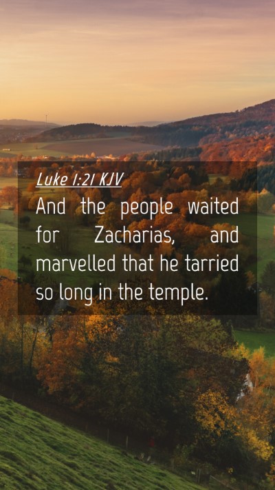 Picture 04 - Luke 1:21 KJV Mobile Phone Wallpaper - And the people waited for Zacharias, and - Mobile Bible Verse Wallpaper