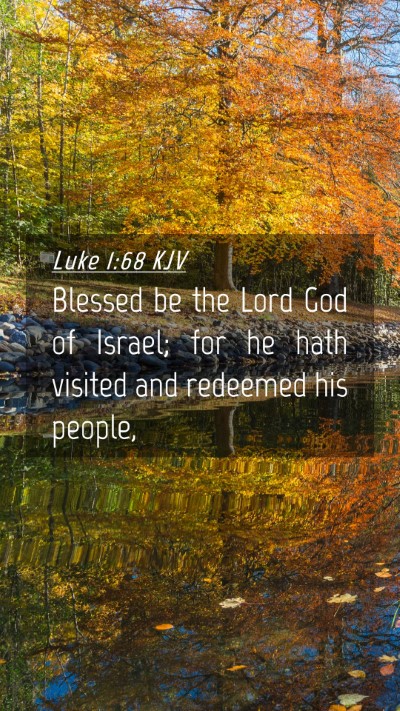 Picture 04 - Luke 1:68 KJV Mobile Phone Wallpaper - Blessed be the Lord God of Israel; for he hath - Mobile Bible Verse Wallpaper
