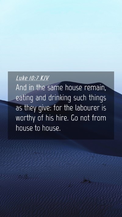Picture 04 - Luke 10:7 KJV Mobile Phone Wallpaper - And in the same house remain, eating and drinking - Mobile Bible Verse Wallpaper