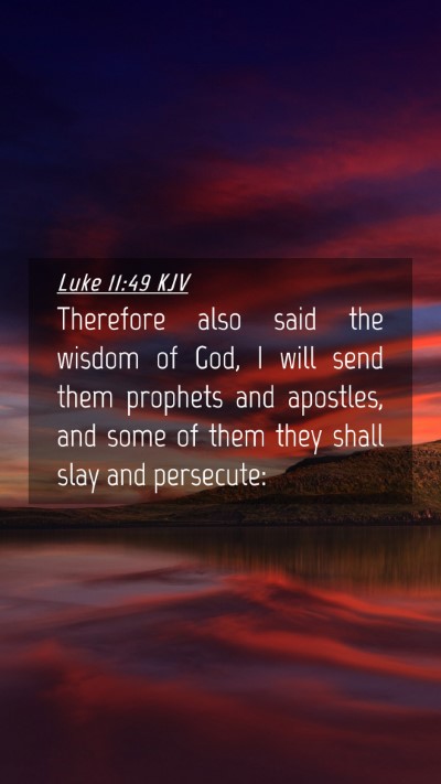 Picture 04 - Luke 11:49 KJV Mobile Phone Wallpaper - Therefore also said the wisdom of God, I will - Mobile Bible Verse Wallpaper