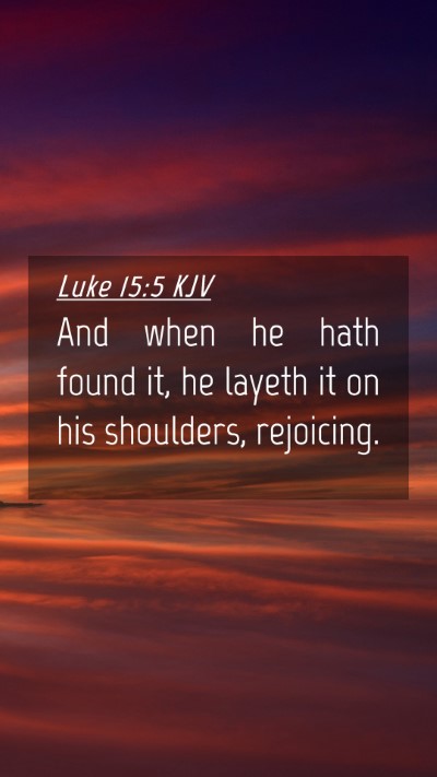 Picture 04 - Luke 15:5 KJV Mobile Phone Wallpaper - And when he hath found it, he layeth it on his - Mobile Bible Verse Wallpaper
