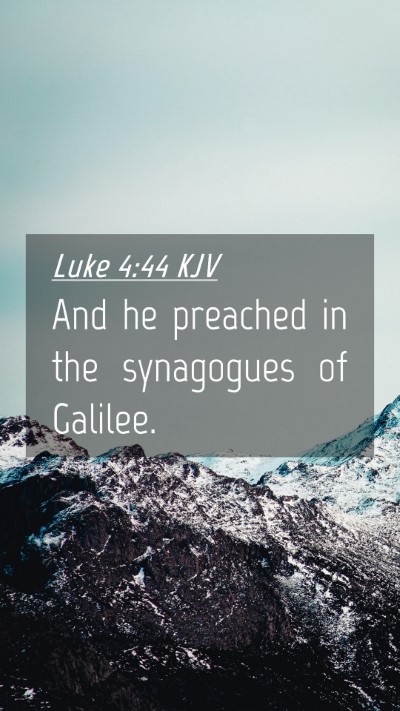 Picture 04 - Luke 4:44 KJV Mobile Phone Wallpaper - And he preached in the synagogues of - Mobile Bible Verse Wallpaper