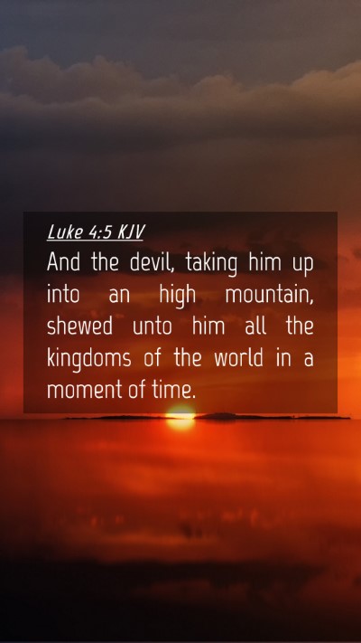 Picture 04 - Luke 4:5 KJV Mobile Phone Wallpaper - And the devil, taking him up into an high - Mobile Bible Verse Wallpaper
