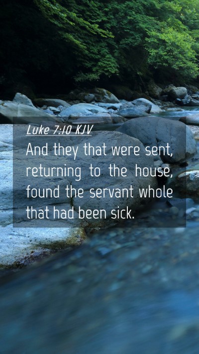 Picture 04 - Luke 7:10 KJV Mobile Phone Wallpaper - And they that were sent, returning to the house, - Mobile Bible Verse Wallpaper