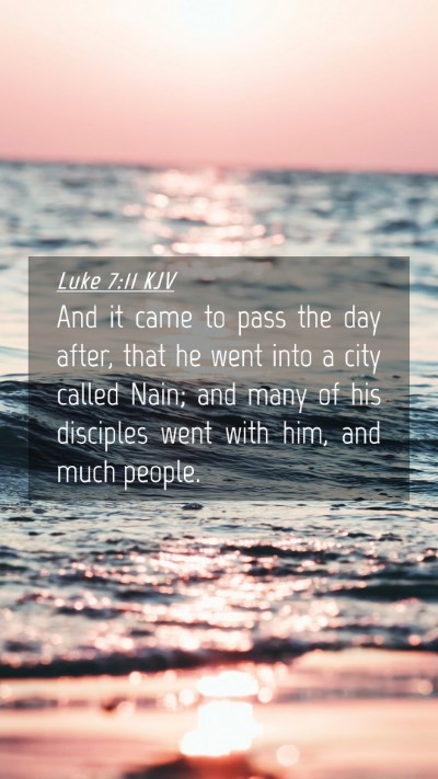 Picture 04 - Luke 7:11 KJV Mobile Phone Wallpaper - And it came to pass the day after, that he went - Mobile Bible Verse Wallpaper
