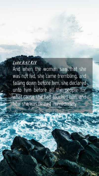 Picture 04 - Luke 8:47 KJV Mobile Phone Wallpaper - And when the woman saw that she was not hid, she - Mobile Bible Verse Wallpaper