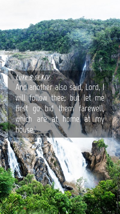 Picture 04 - Luke 9:61 KJV Mobile Phone Wallpaper - And another also said, Lord, I will follow thee; - Mobile Bible Verse Wallpaper