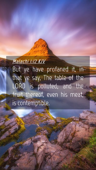 Picture 04 - Malachi 1:12 KJV Mobile Phone Wallpaper - But ye have profaned it, in that ye say, The - Mobile Bible Verse Wallpaper