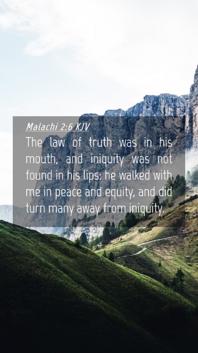 Picture 04 - Malachi 2:6 KJV Mobile Phone Wallpaper - The law of truth was in his mouth, and iniquity - Mobile Bible Verse Wallpaper