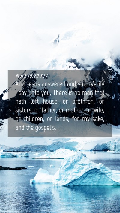 Picture 04 - Mark 10:29 KJV Mobile Phone Wallpaper - And Jesus answered and said, Verily I say unto - Mobile Bible Verse Wallpaper