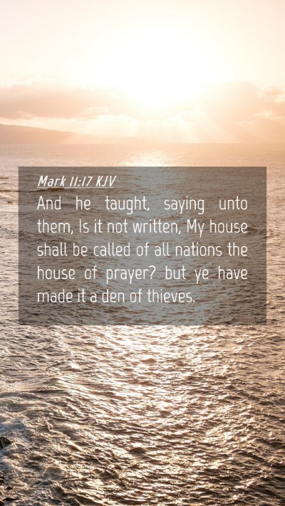 Picture 04 - Mark 11:17 KJV Mobile Phone Wallpaper - And he taught, saying unto them, Is it not - Mobile Bible Verse Wallpaper
