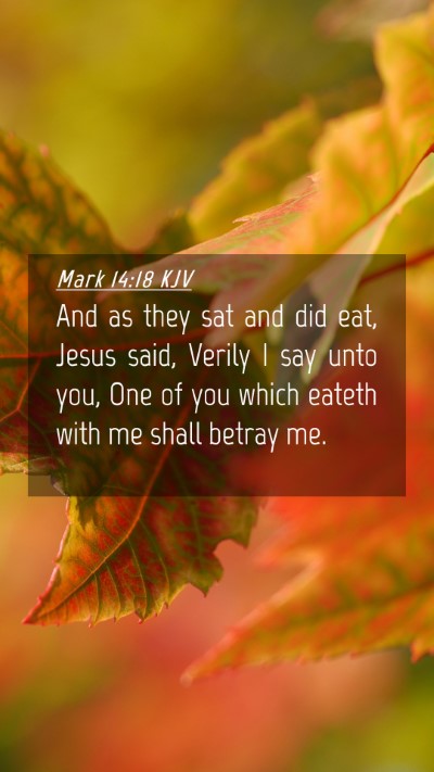 Picture 04 - Mark 14:18 KJV Mobile Phone Wallpaper - And as they sat and did eat, Jesus said, Verily I - Mobile Bible Verse Wallpaper