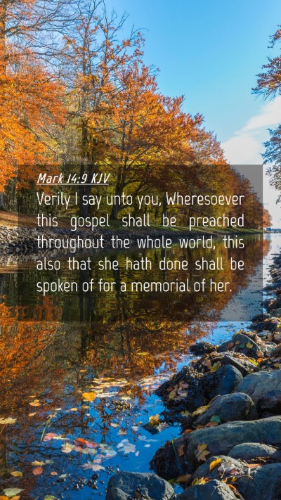 Picture 04 - Mark 14:9 KJV Mobile Phone Wallpaper - Verily I say unto you, Wheresoever this gospel - Mobile Bible Verse Wallpaper