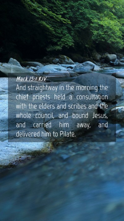 Picture 04 - Mark 15:1 KJV Mobile Phone Wallpaper - And straightway in the morning the chief priests - Mobile Bible Verse Wallpaper