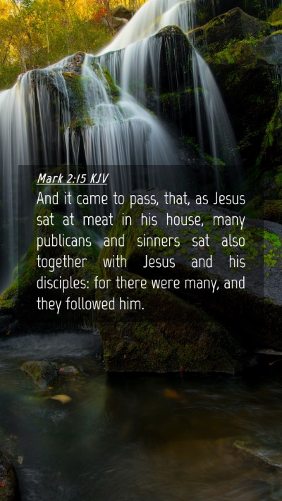Picture 04 - Mark 2:15 KJV Mobile Phone Wallpaper - And it came to pass, that, as Jesus sat at meat - Mobile Bible Verse Wallpaper
