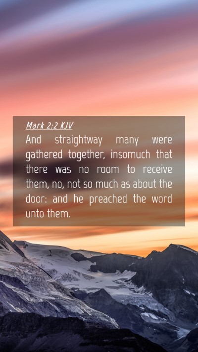 Picture 04 - Mark 2:2 KJV Mobile Phone Wallpaper - And straightway many were gathered together, - Mobile Bible Verse Wallpaper