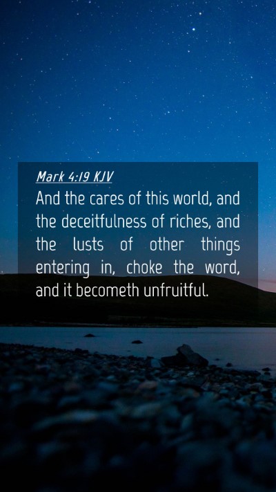 Picture 04 - Mark 4:19 KJV Mobile Phone Wallpaper - And the cares of this world, and the - Mobile Bible Verse Wallpaper
