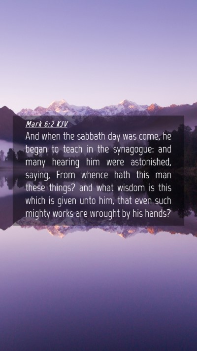 Picture 04 - Mark 6:2 KJV Mobile Phone Wallpaper - And when the sabbath day was come, he began to - Mobile Bible Verse Wallpaper