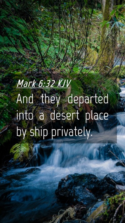 Picture 04 - Mark 6:32 KJV Mobile Phone Wallpaper - And they departed into a desert place by ship - Mobile Bible Verse Wallpaper