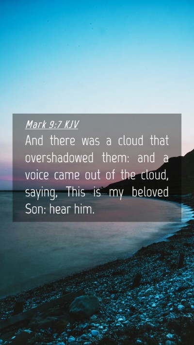 Picture 04 - Mark 9:7 KJV Mobile Phone Wallpaper - And there was a cloud that overshadowed them: and - Mobile Bible Verse Wallpaper