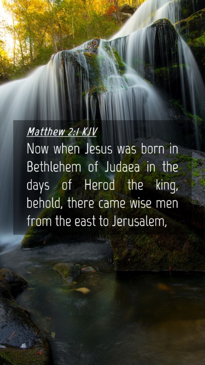 Picture 04 - Matthew 2:1 KJV Mobile Phone Wallpaper - Now when Jesus was born in Bethlehem of Judaea in - Mobile Bible Verse Wallpaper