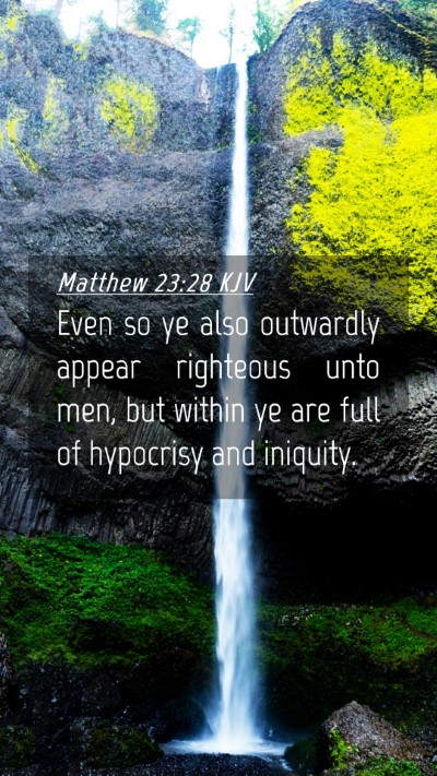 Picture 04 - Matthew 23:28 KJV Mobile Phone Wallpaper - Even so ye also outwardly appear righteous unto - Mobile Bible Verse Wallpaper