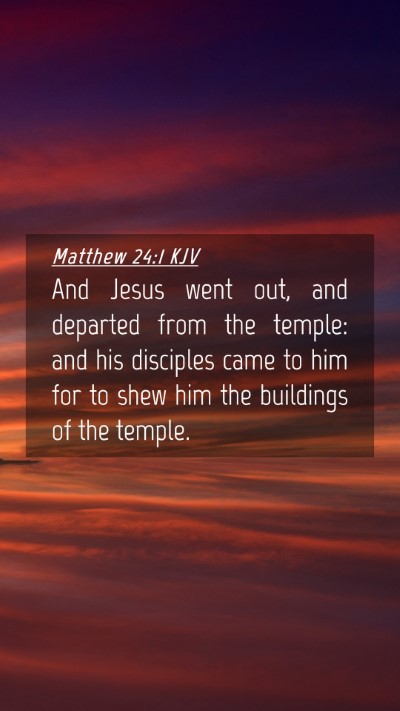 Picture 04 - Matthew 24:1 KJV Mobile Phone Wallpaper - And Jesus went out, and departed from the temple: - Mobile Bible Verse Wallpaper