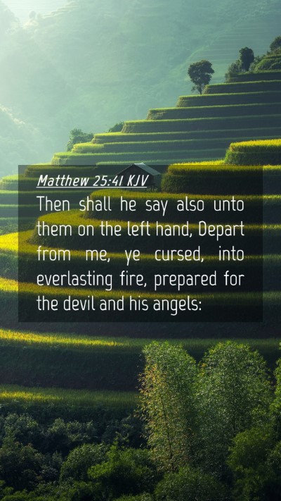 Picture 04 - Matthew 25:41 KJV Mobile Phone Wallpaper - Then shall he say also unto them on the left - Mobile Bible Verse Wallpaper